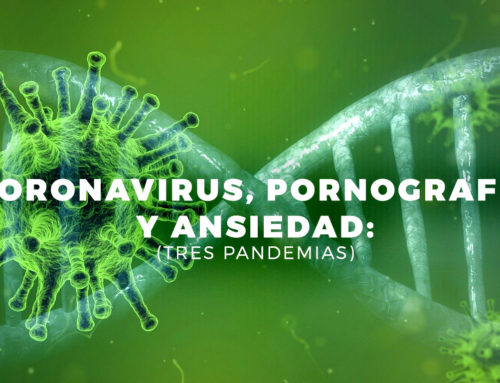 Coronavirus, Pornografía Y Ansiedad: Cuando Tres Pandemias Convergen